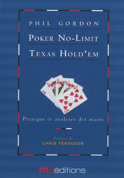 Poker No-Limit Texas Hold'em. Vol. 2. Pratique et analyses des mains