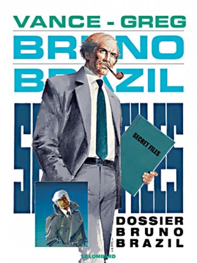 Bruno Brazil. Vol. 10. Dossier Bruno Brazil