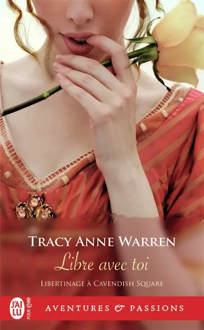 Libertinage à Cavendish Square. Vol. 3. Libre avec toi