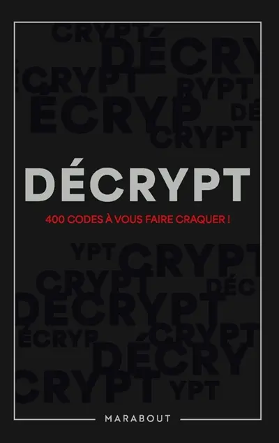 Décrypt : Décryptage, énigmes, casse-tête, opérations, déduction, esprit