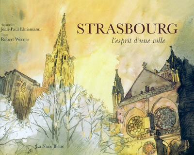Strasbourg : l'esprit d'une ville
