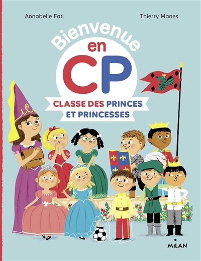 Bienvenue en CP. Classe des princes et princesses