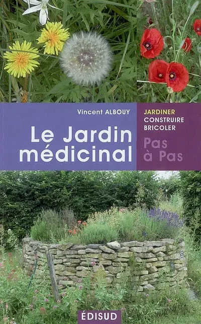 Le jardin médicinal : soignez-vous avec les produits de votre jardin !