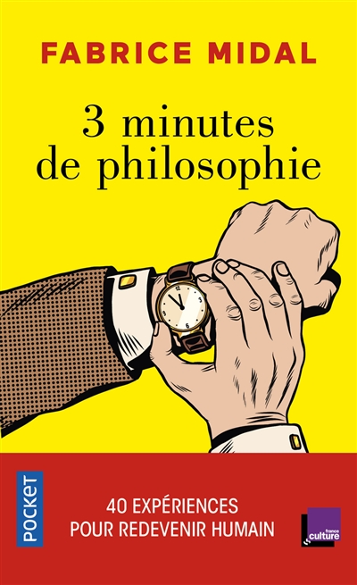 3 minutes de philosophie pour redevenir humain - Fabrice Midal