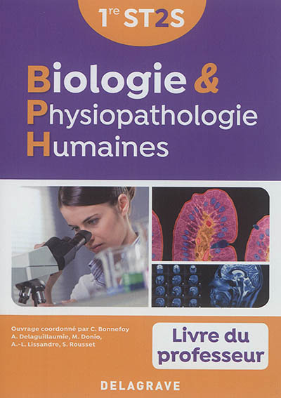 Biologie & physiopathologie humaines 1re ST2S : livre du professeur