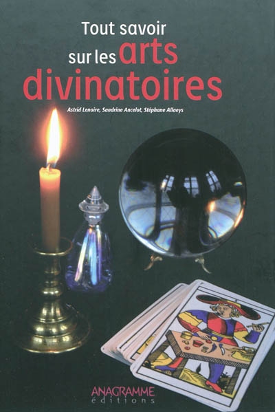 Tout savoir sur les arts divinatoires