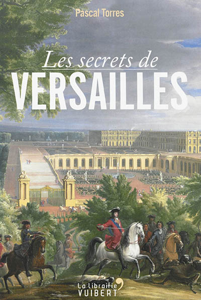 Les secrets de Versailles
