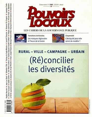 Pouvoirs locaux, n° 108. (Ré)concilier les diversités : rural, ville, campagne, urbain