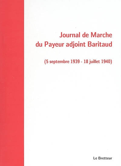 Journal de marche du payeur adjoint Baritaud : 5 septembre 1939-18 juillet 1940