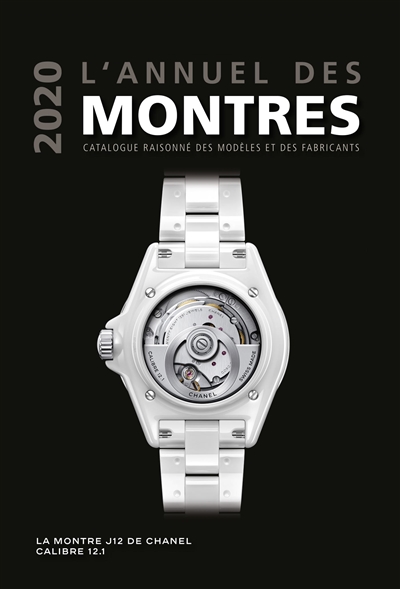 L'annuel des montres 2020 : catalogue raisonné des modèles et des fabricants