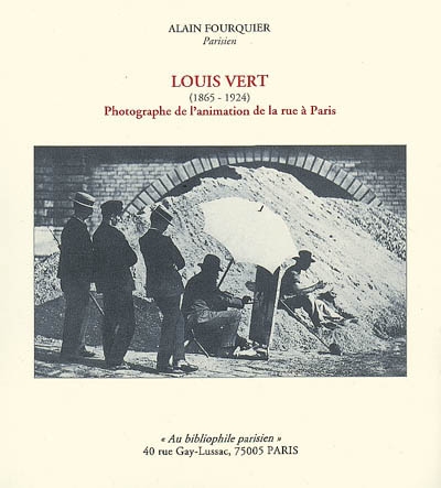 Louis Vert (1865-1924) : photographe de l'animation de la rue à Paris