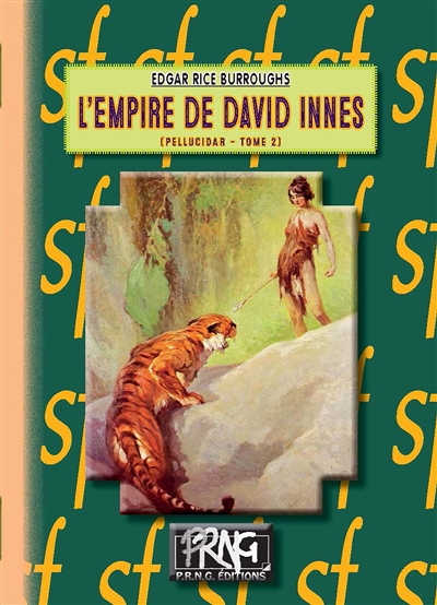 Le cycle de Pellucidar. Vol. 2. L'Empire de David Innes