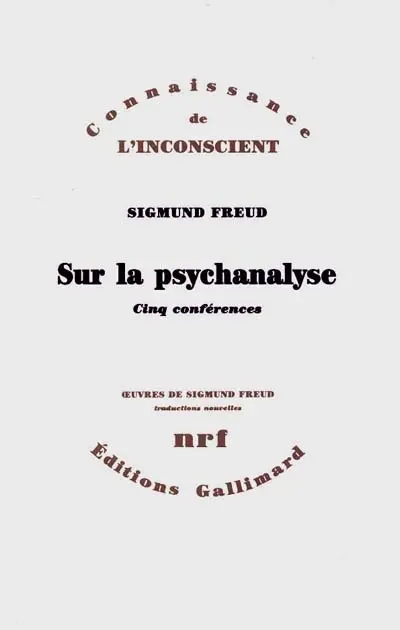 Sur la psychanalyse : cinq conférences