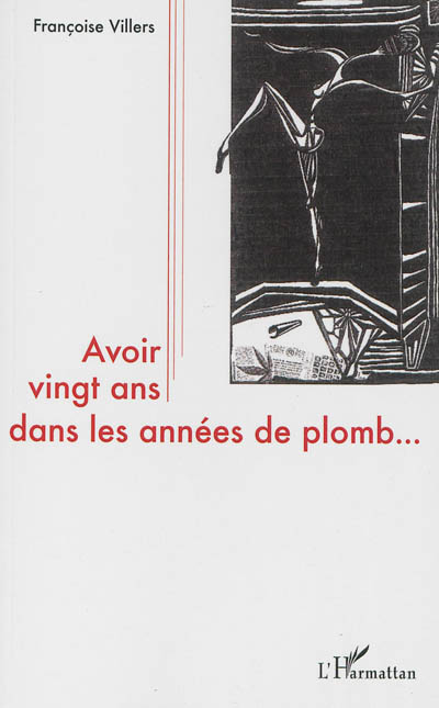 Avoir vingt ans dans les années de plomb...