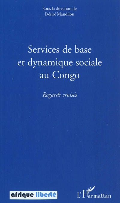 Services de base et dynamique sociale au Congo : regards croisés