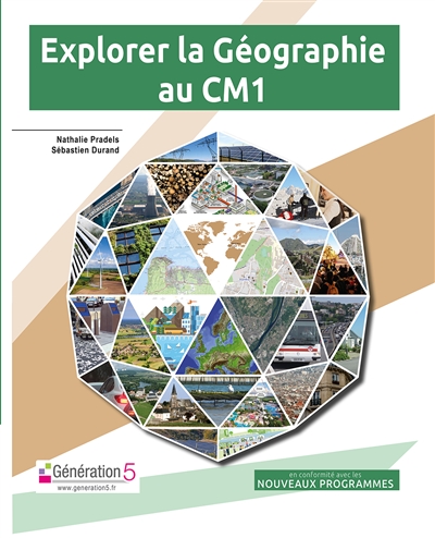 Explorer la géographie au CM1 : en conformité avec les nouveaux programmes