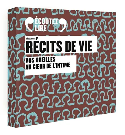 Sélection récits de vie : vos oreilles au coeur de l'intime : coffret audio
