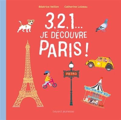 3, 2, 1... je découvre Paris !. 3, 2, 1... : let's discover Paris !