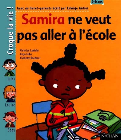 Croque la vie ! 4. Samira ne veut pas aller à l'école