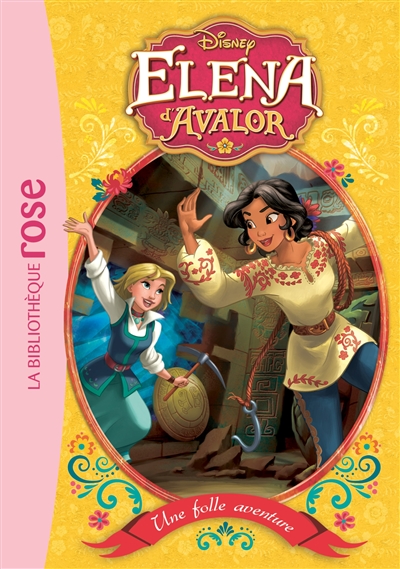 Elena d'Avalor. Vol. 2. Une folle aventure