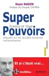 Superpouvoirs : science et yoga : enquête sur les facultés humaines extraordinaires