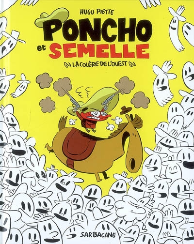 Poncho et Semelle. 2, La colère de L'ouest