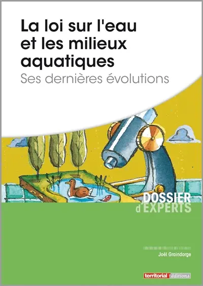 La loi sur l'eau et les milieux aquatiques : ses dernières évolutions