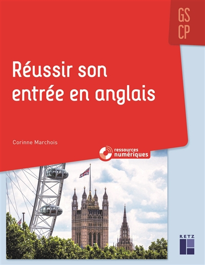 Réussir son entrée en anglais : Gs, Cp