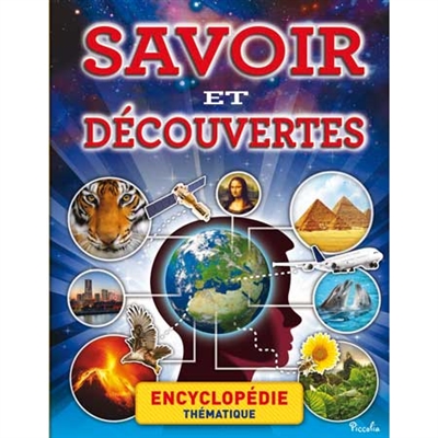 Savoir et découvertes : encyclopédie thématique