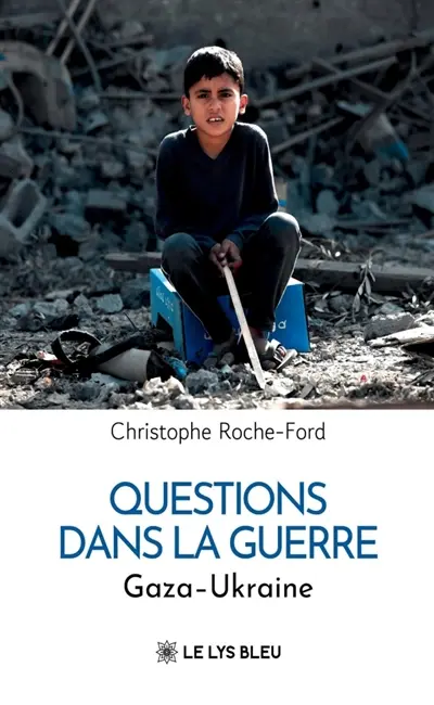 Questions dans la guerre : Gaza : Ukraine