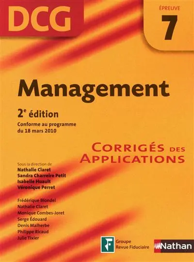 Management, DCG épreuve 7 : corrigés des applications : 2011-2012, conforme au programme du 18 mars 2010