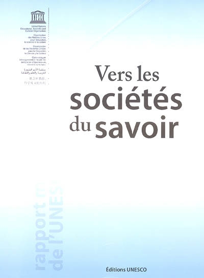 Vers les sociétés du savoir : rapport mondial de l'Unesco