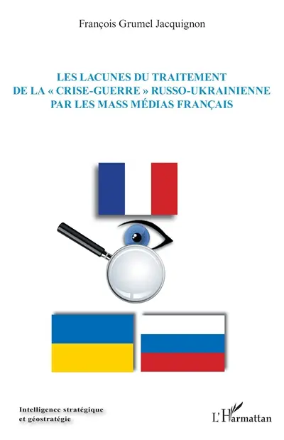 Les lacunes du traitement de la crise-guerre russo-ukrainienne par les mass médias français