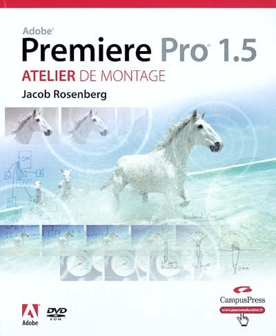 Adobe Premier Pro 1.5 : studio technique : atelier de montage