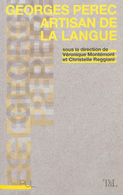 Georges Perec artisan de la langue