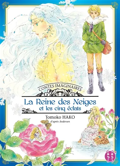 Contes imaginaires. Vol. 1. La reine des neiges et les cinq éclats