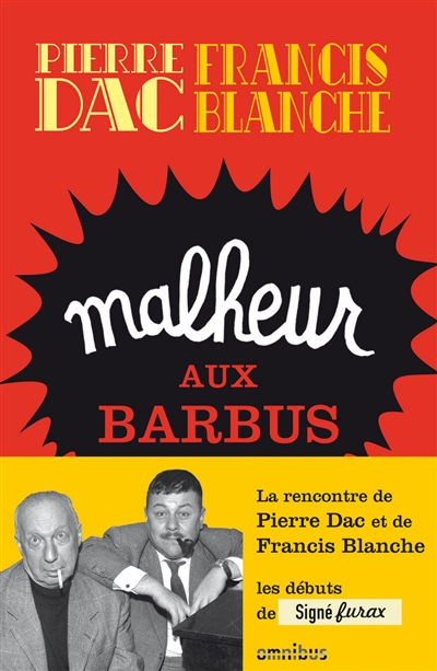 Signé Furax. Malheur aux barbus : feuilleton loufoque diffusé sur le poste parisien du 15 octobre 1951 au 28 juin 1952