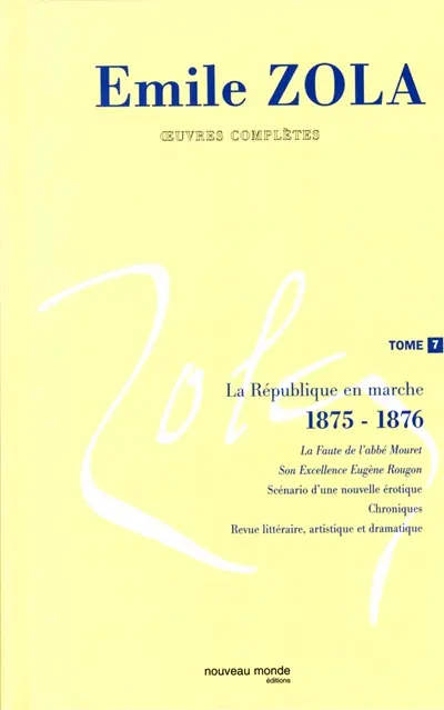 Oeuvres complètes. Vol. 7. La République en marche : 1875-1876