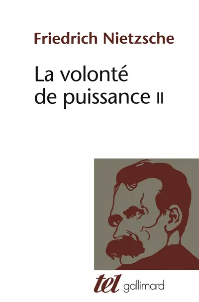 La volonté de puissance. Vol. 2
