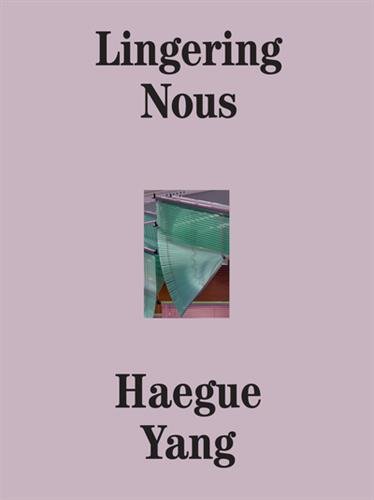 lingering nous : haegue yang