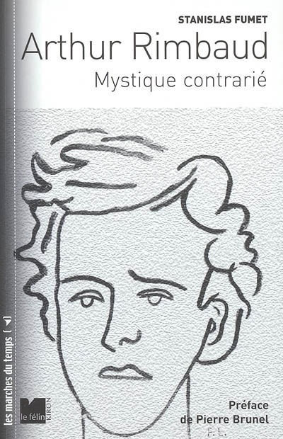 Arthur Rimbaud, mystique contrarié