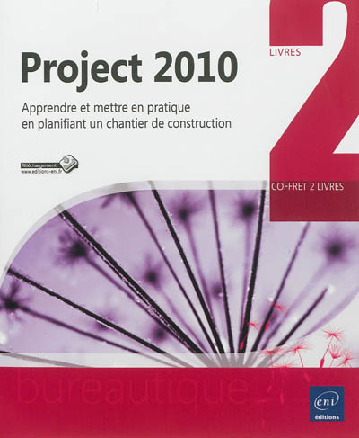 Project 2010 : apprendre et mettre en pratique en planifiant un chantier de construction : coffret de 2 livres
