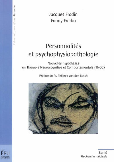 Personnalités et psychophysiopathologie : nouvelles hypothèses en thérapie neurocognitive et comportementale (TNCC)