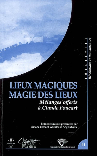 Lieux magiques, magie des lieux : mélanges offerts à Claude Foucart