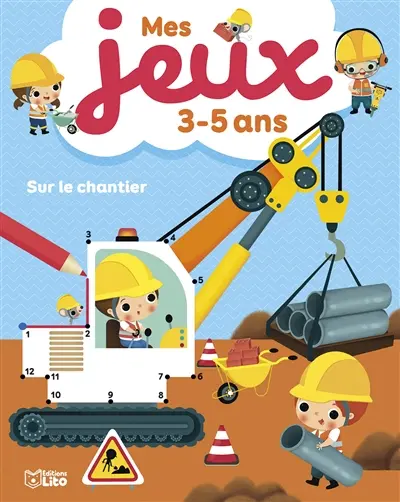 Sur le chantier : mes jeux 3-5 ans