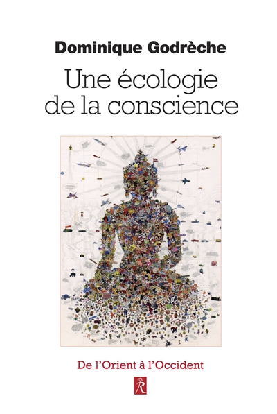 Une écologie de la conscience : de l'Orient à l'Occident