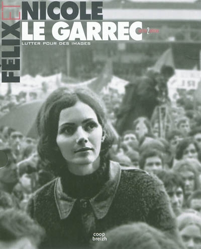 Nicole et Félix Le Garrec : vivre pour des images