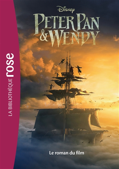 Peter Pan & Wendy : le roman du film