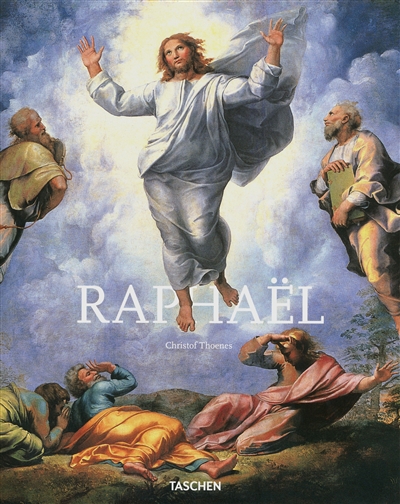 Raphaël : 1483-1520 : l'invention de la Haute Renaissance