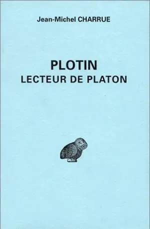 Plotin, lecteur de Platon